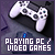 Hobbies: Playing Video Games Hobbies: Playing Video Games